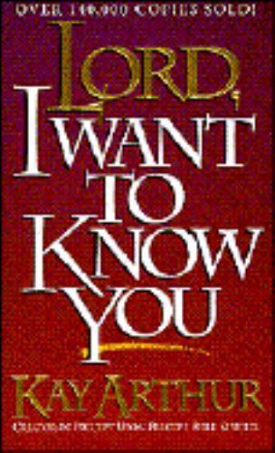Lord Ser.: Lord, I Want to Know You : A Devotional Study on the Names of God by
