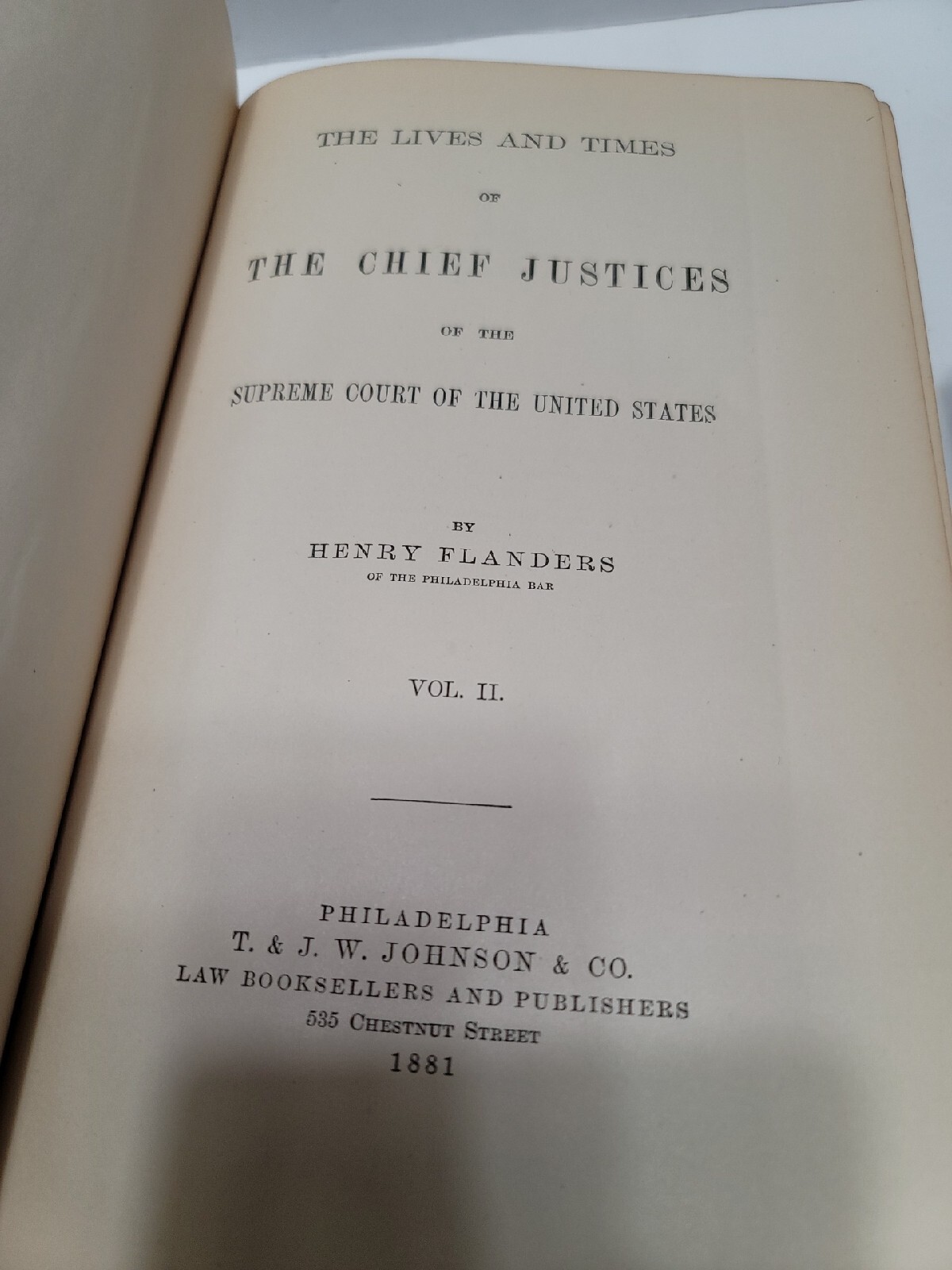 Flanders Lives & Times of the Chief Justices By FLANDERS Vol 1 & 2 J.W. J 1881