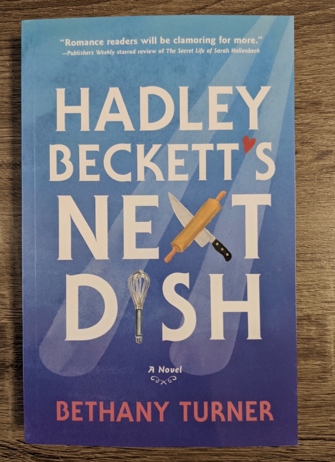 HADLEY BECKETT’s NEXT DISH: A Novel by Bethany Turner (ARC, Cooking, Paperback)