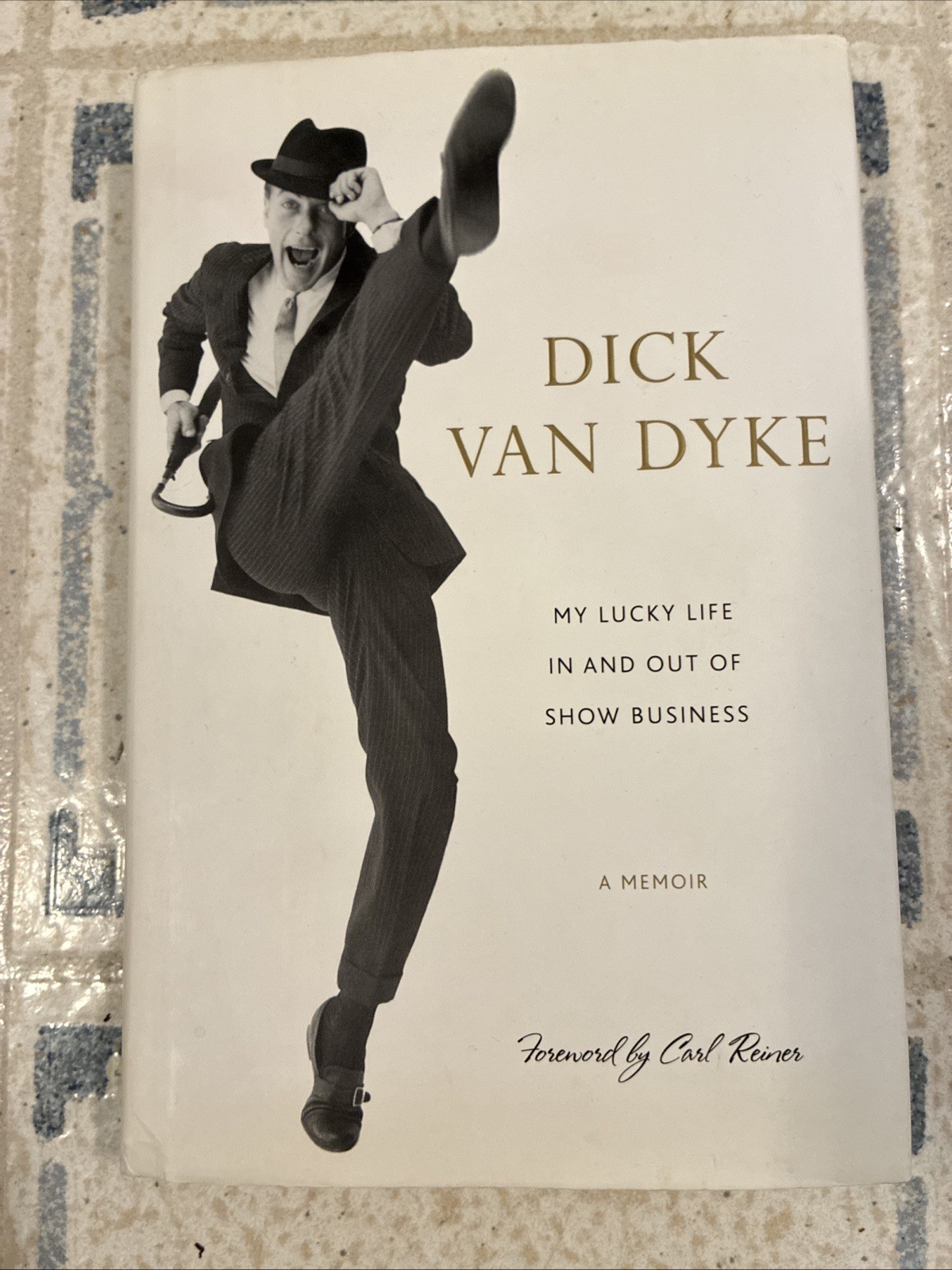 SIGNED! Dick Van Dyke My Lucky Life Hardcover Book 2011 First Edition