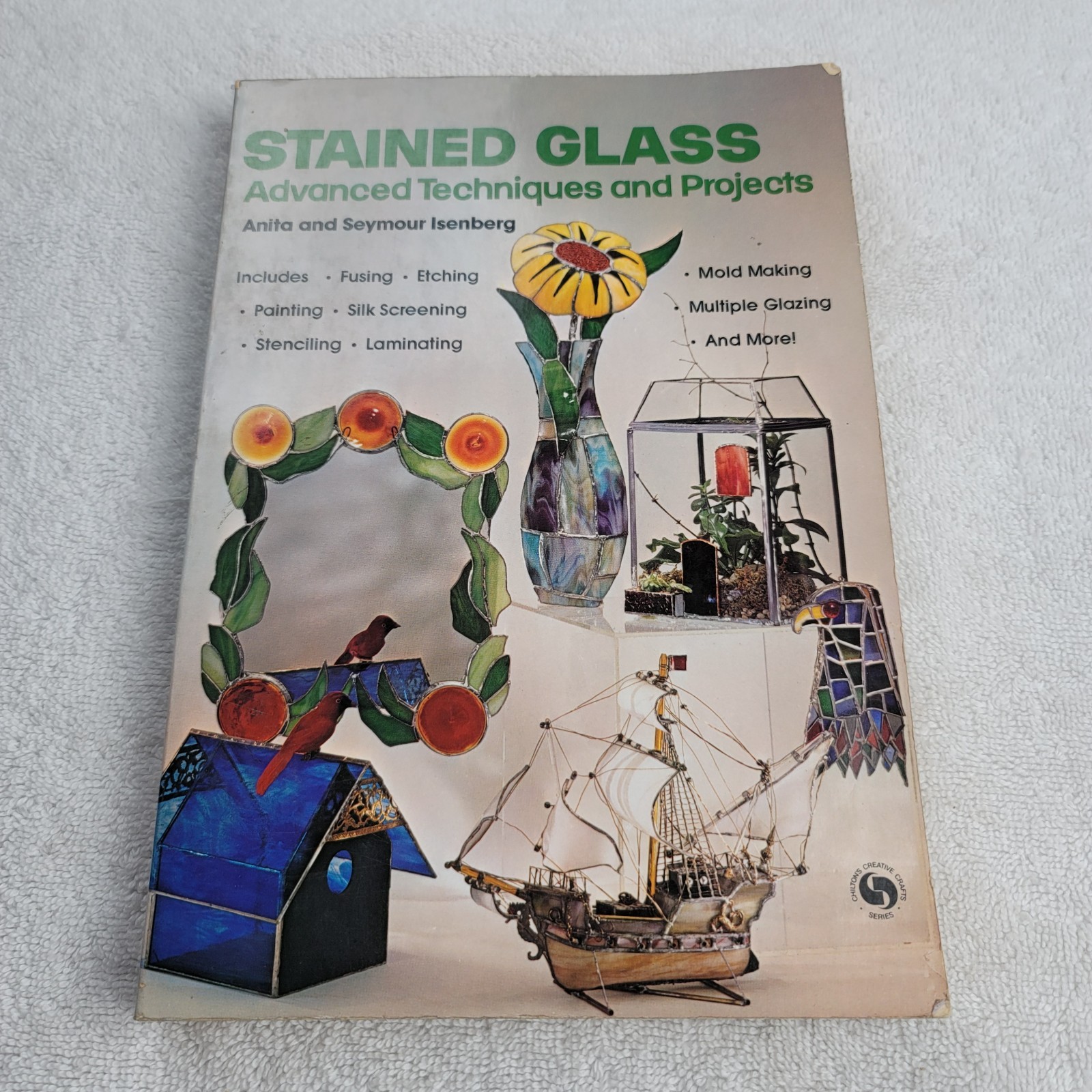 Stained Glass Advanced Techniques and Projects by Anita Isenberg (1976) SC