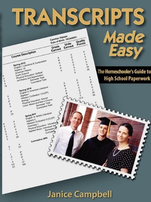 Transcripts Made Easy : The Homeschooler’s Guide to High School P