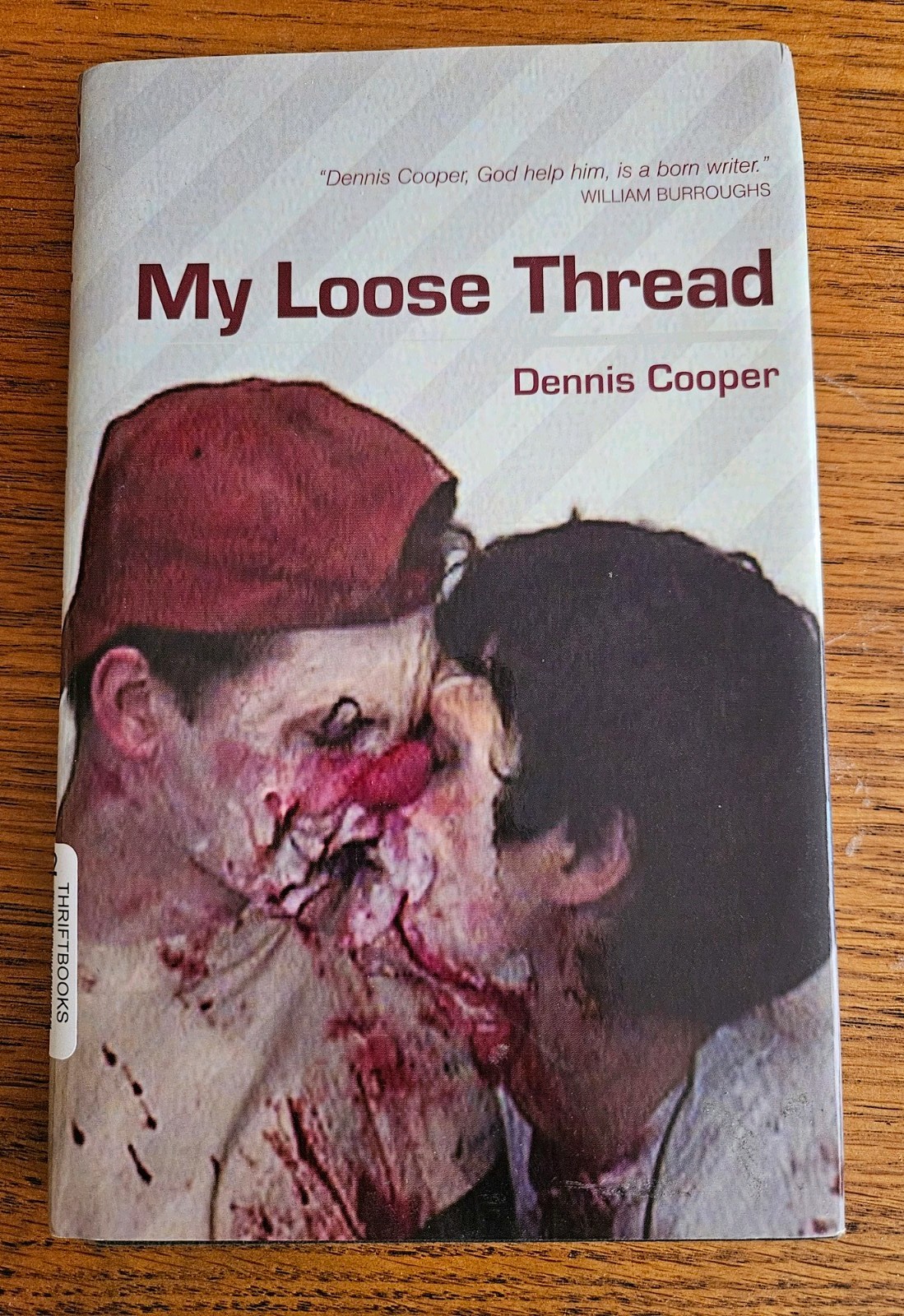 My Loose Thread by Dennis Cooper