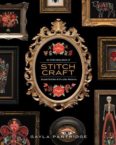 Stitchcraft: An Embroidery Book of Si… by BLUE STAR PRESS Paperback / softback