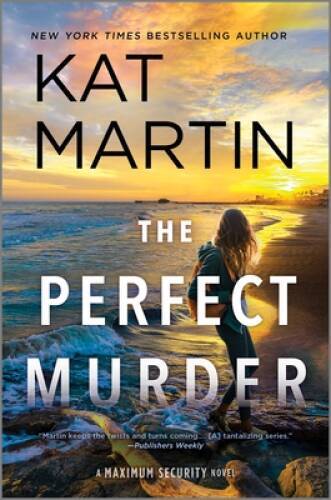 The Perfect Murder: A Novel (Maximum Security) By Martin, Kat – VERY GOOD