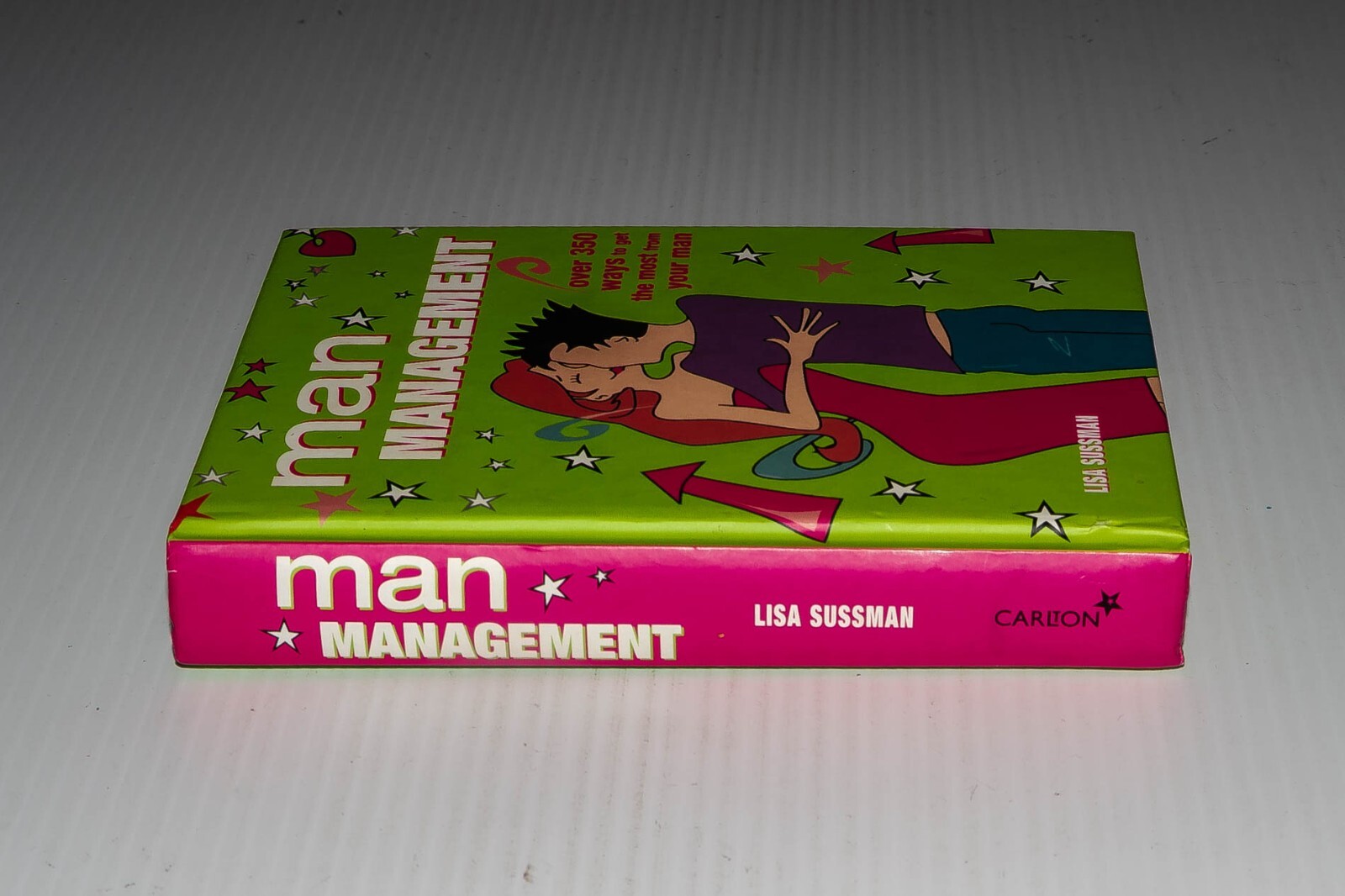 Man Management – 350 Ways to get the most from your man by Lisa Sussman