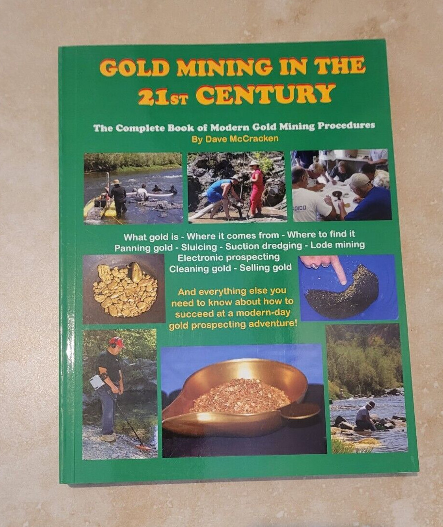 Gold Mining in the 21st Century : The Complete Book of Modern Gold Mining…