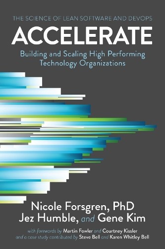 Jez Humble Gene Kim Nicole Forsgren, PhD Accelerate (Paperback)