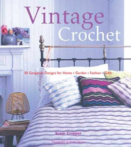 Vintage Crochet: “30 Gorgeous Designs – Paperback, by Cropper Susan – Very Good