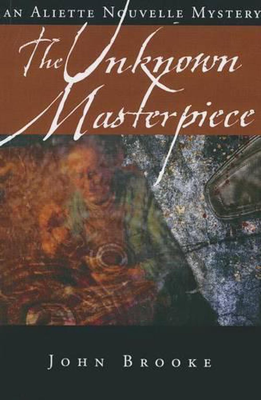 The Unknown Masterpiece by John Brooke (English) Paperback Book