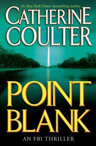 Point Blank; FBI Thriller, 10 – Catherine Coulter, 9780399153228, hardcover