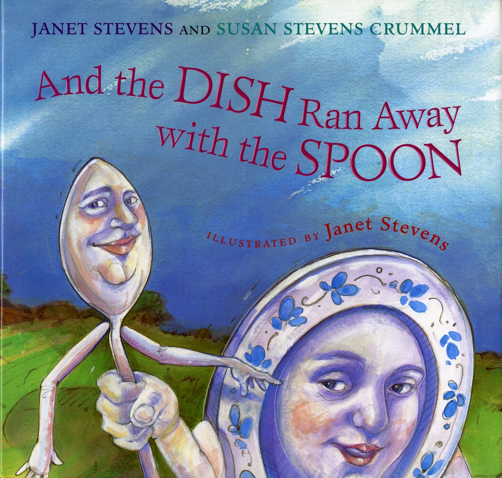 And the Dish Ran Away with the Spoon – Stevens, Janet|Crummel, Susan Stevens…