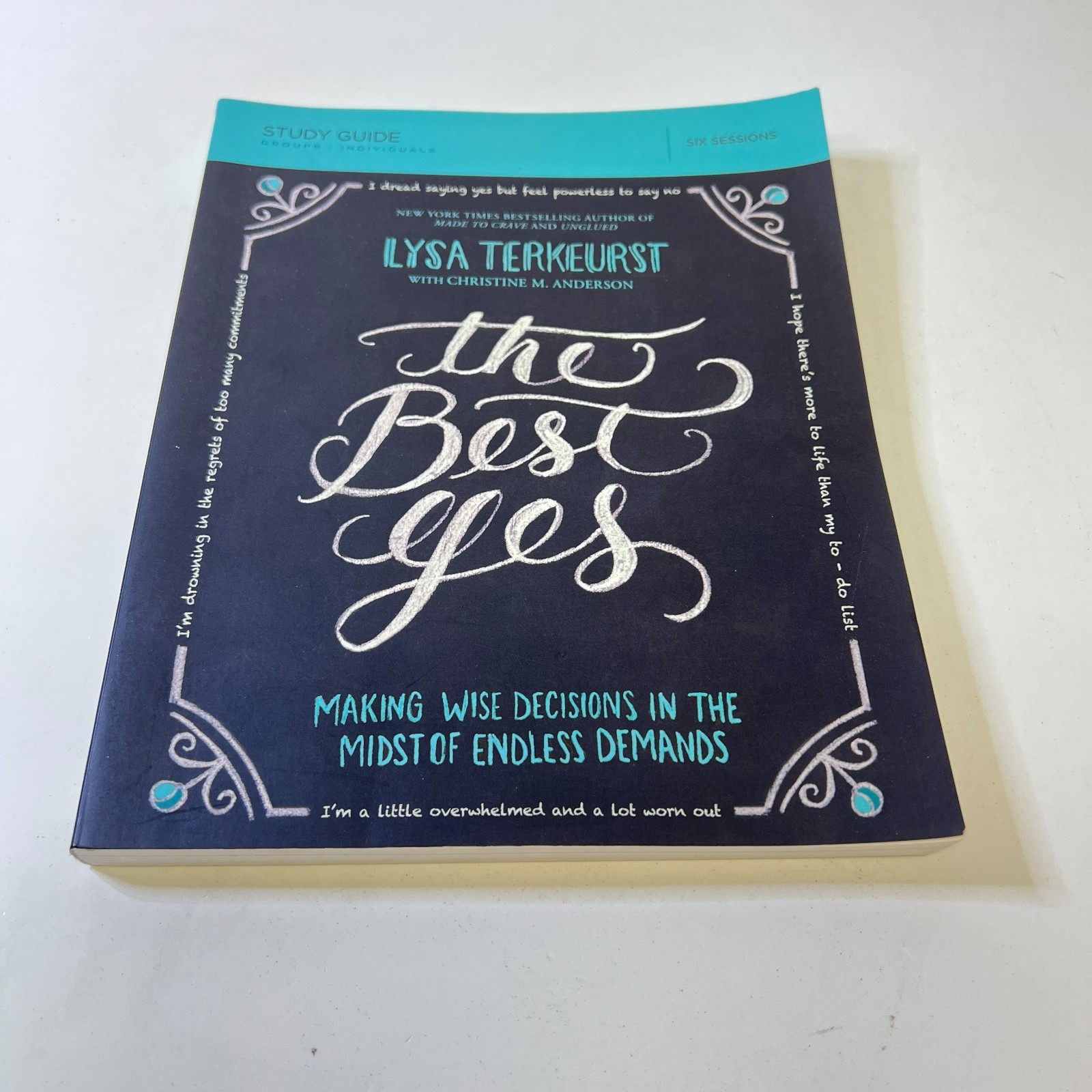 The Best Yes Study Guide: Making Wise Decisions in the Midst of Endless