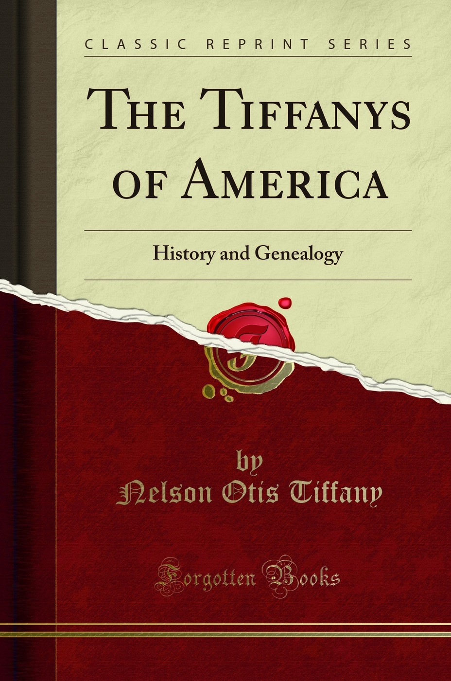 The Tiffanys of America: History and Genealogy (Classic Reprint)
