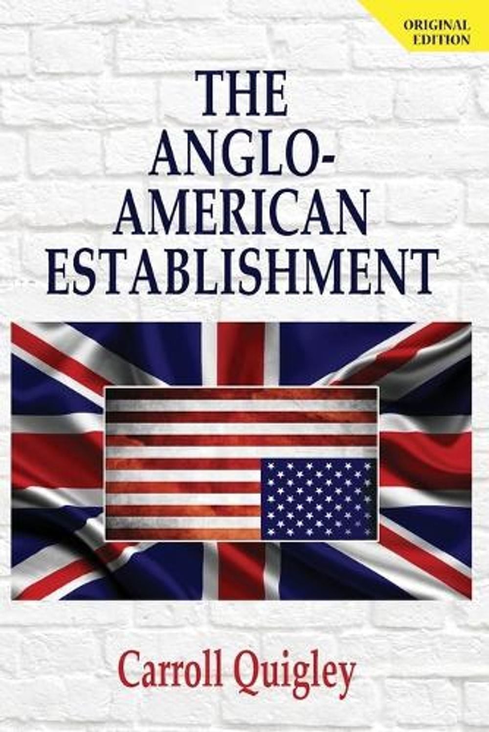 The Anglo-American Establishment – Original Edition by Carroll Quigley (English)