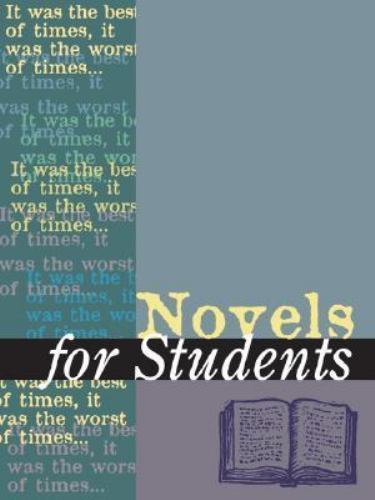 Novels for Students: Presenting Analysis, Context and Criticism on Commonly …