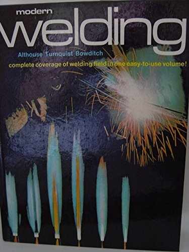 Modern Welding: Complete – Hardcover, by Andrew D. Althouse – Acceptable n