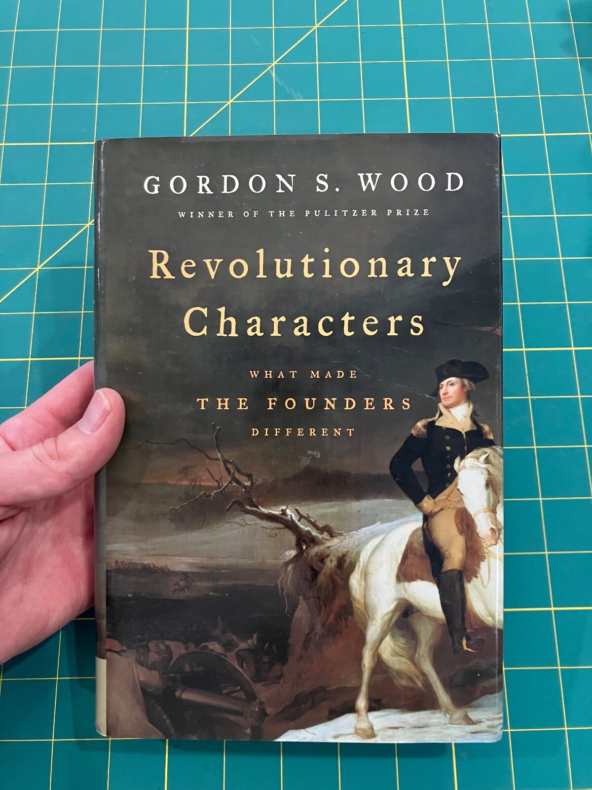 Revolutionary Characters : What Made the Founders Different by Gordon S. Wood…