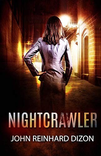 NIGHTCRAWLER By John Reinhard Dizon **BRAND NEW**