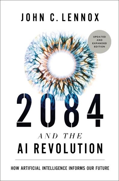 2084 and the Ai Revolution : How Artificial Intelligence Informs Our Future, …