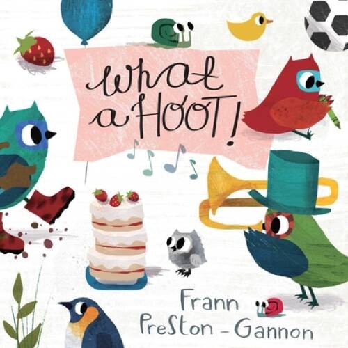 What a Hoot! – Board book By Preston-Gannon, Frann – GOOD