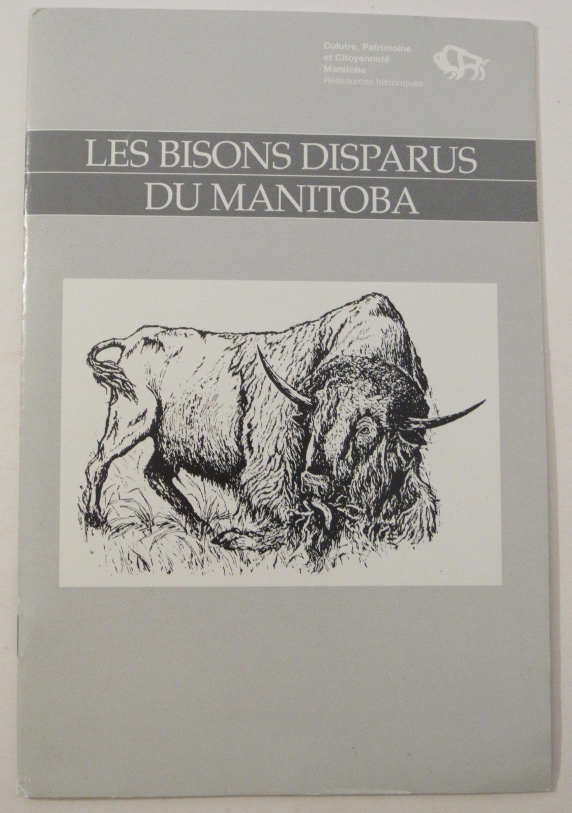 EXTINCT BISON OF MANITOBA – In English & French – 20 pages – 1996 – Canada
