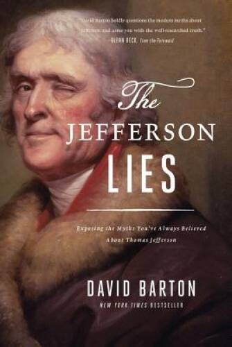 The Jefferson Lies: Exposing the Myths You’ve Always Believed About Thoma – GOOD