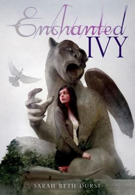 Enchanted Ivy – hardcover, Sarah Beth Durst, 1416986456