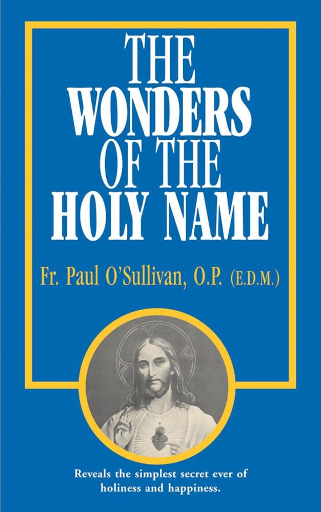 The Wonders of the Holy Name – O’Sullivan O.P., Paul – Good – See condition …