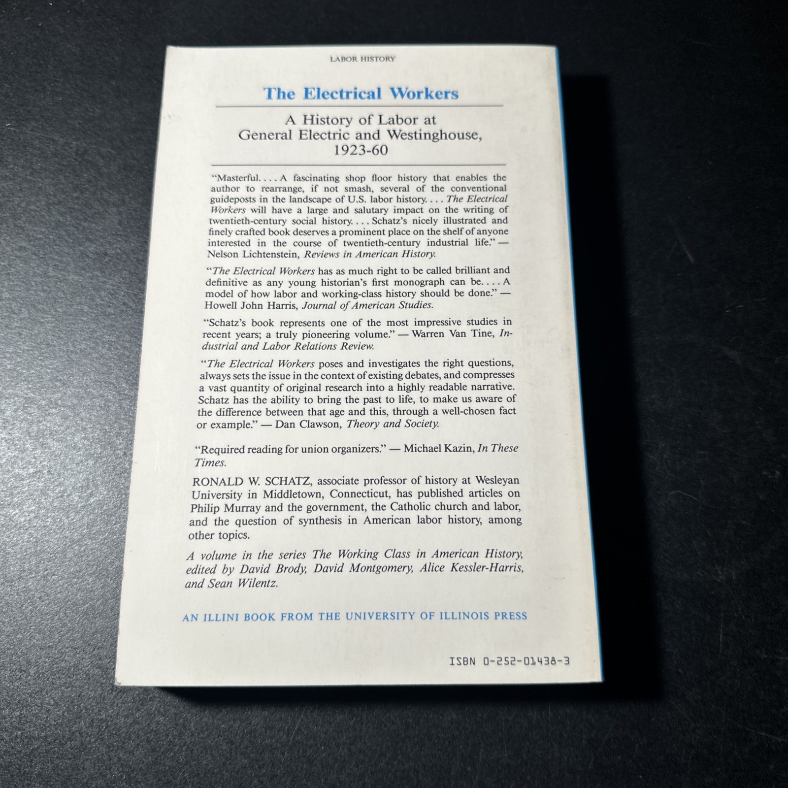 THE ELECTRICAL WORKERS A HISTORY OF LABOR AT GENERAL Electric R. W. Schatz B3047