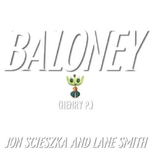 Baloney (Henry P.) – Hardcover By Scieszka, Jon – GOOD
