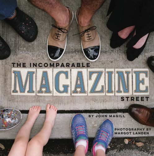 The Incomparable Magazine Street, Louisiana, Hardback