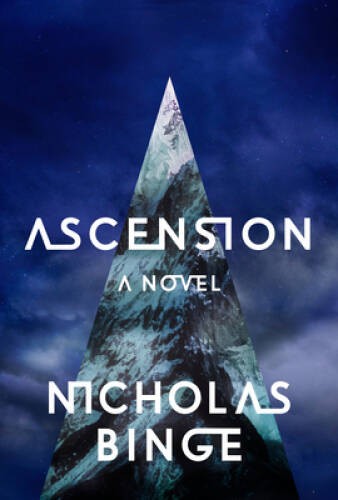 Ascension: A Novel – Hardcover By Binge, Nicholas – VERY GOOD