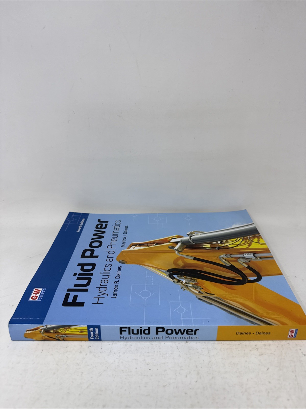 Fluid Power: Hydraulics and Pneumatics 4th Edition. Like New. By Daines/Daine