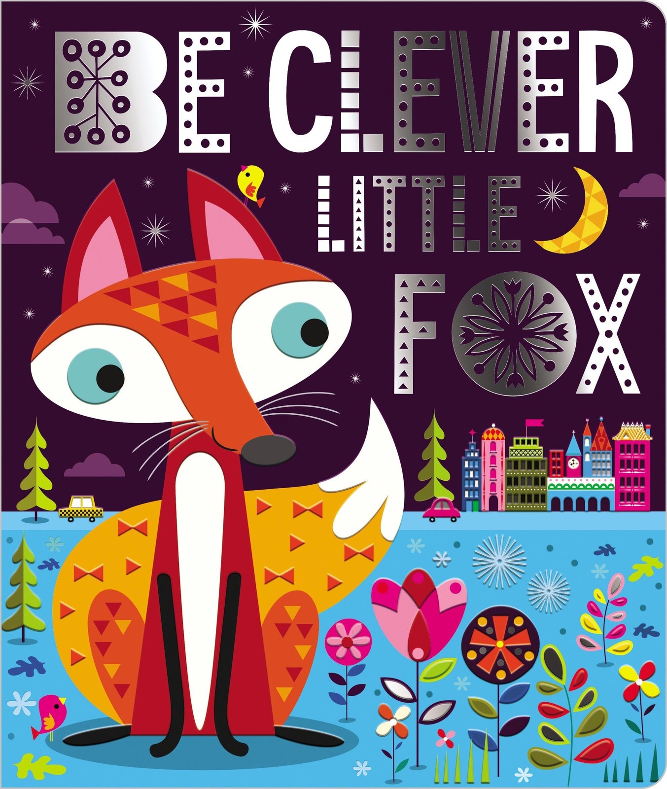 Be Clever Little Fox – board book Make Believe Ideas Ltd.|Lynch, Stuart