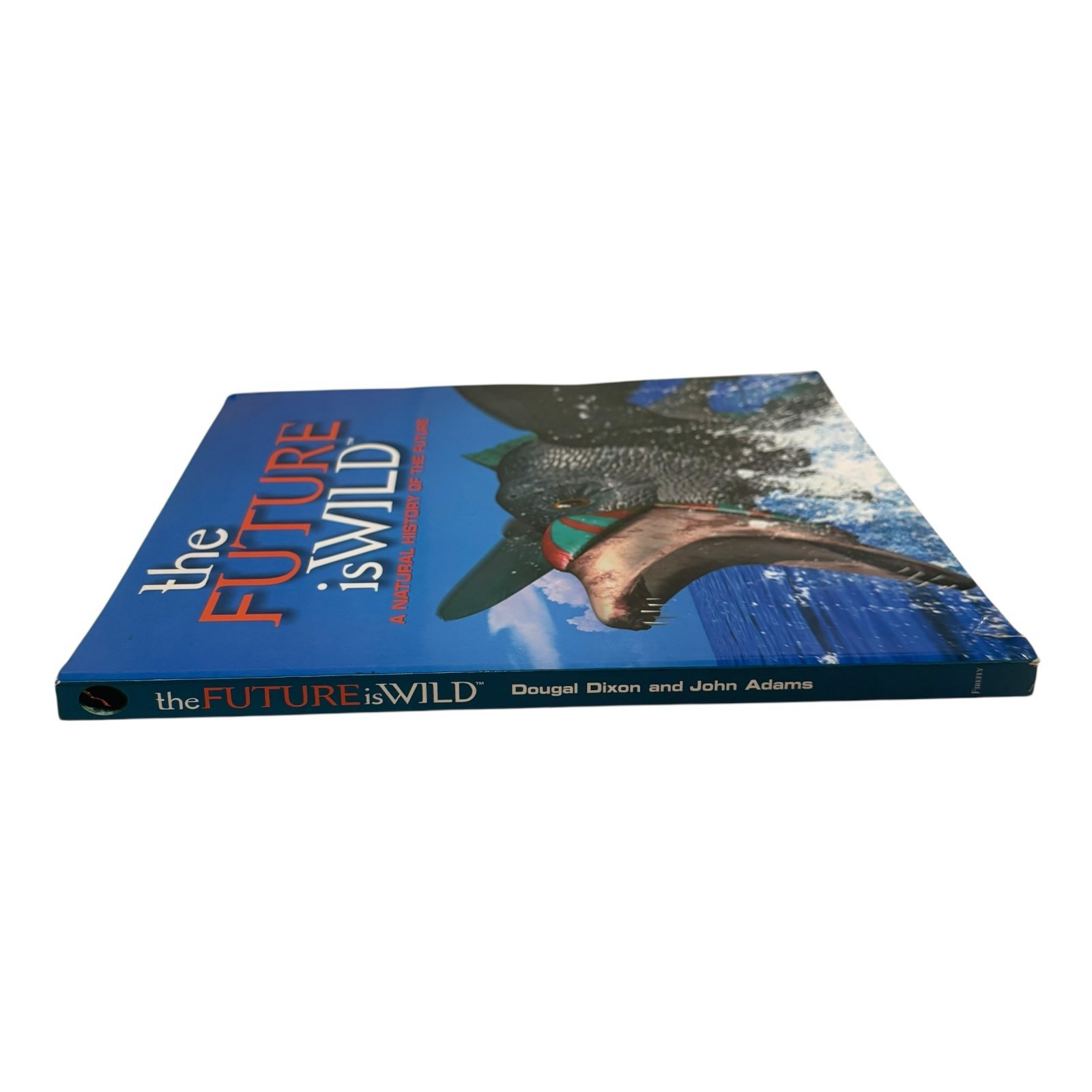 VTG FIRST PRINTING “Future Is Wild” by John Adams (2003, Large Trade Paperback)