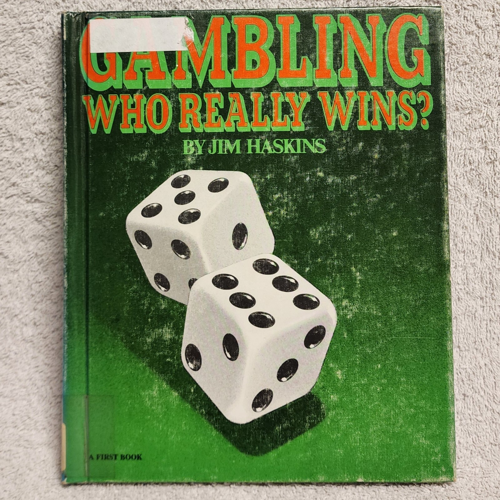 Gambling Who Really Wins by Jim Haskins 1979 Hardcover Franklin Watts ex library