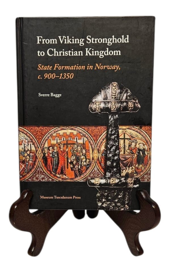 From Viking Stronghold To Christian Kingdom State Formation In Norway C 900