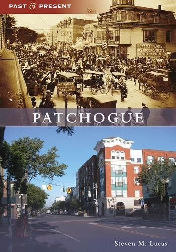 Steve Lucas Patchogue (Paperback) Past and Present (UK IMPORT)