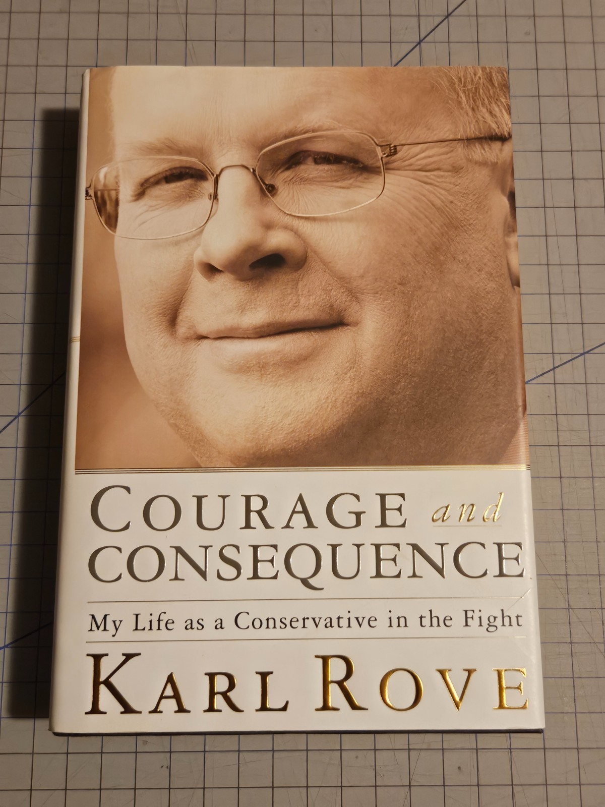 SIGNED By Karl Rove ~ Courage And Consequence ~ 1st Edition/printng Hardcover
