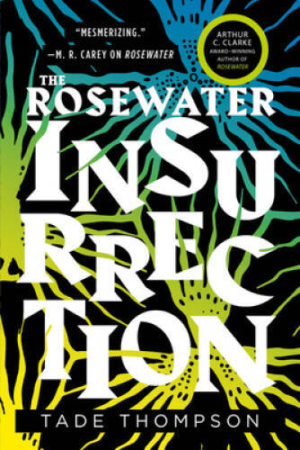 The Rosewater Insurrection (The Wormwood Trilogy) – Paperback – GOOD