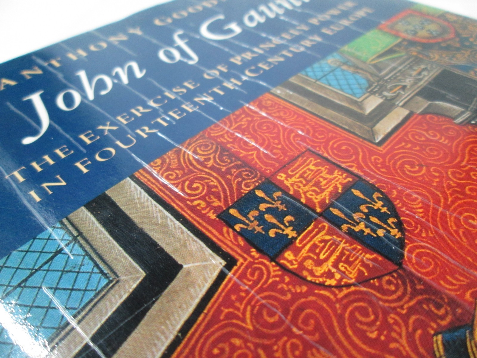 John of Gaunt The Exercise Princely Power in Fourteenth-Century Europe Hardcover