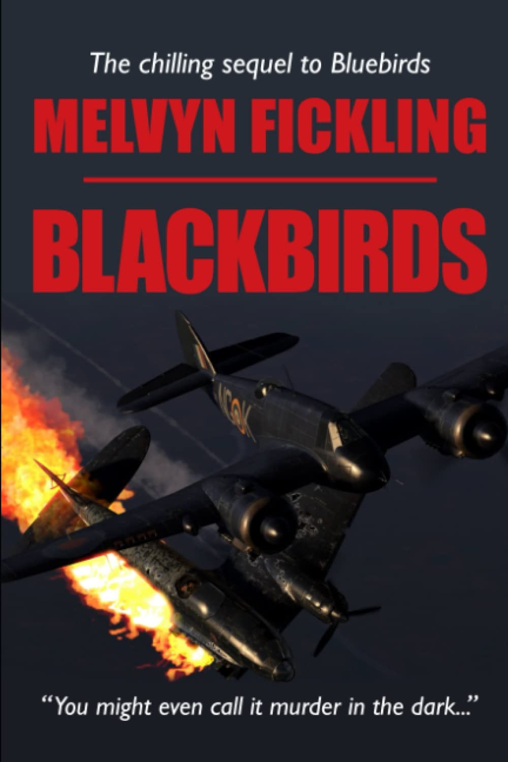 Blackbirds: A London Blitz Novel (The Bluebird Series) – Fickling, Melvyn – …
