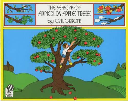 The Seasons of Arnold’s Apple Tree – Paperback By Gibbons, Gail – VERY GOOD