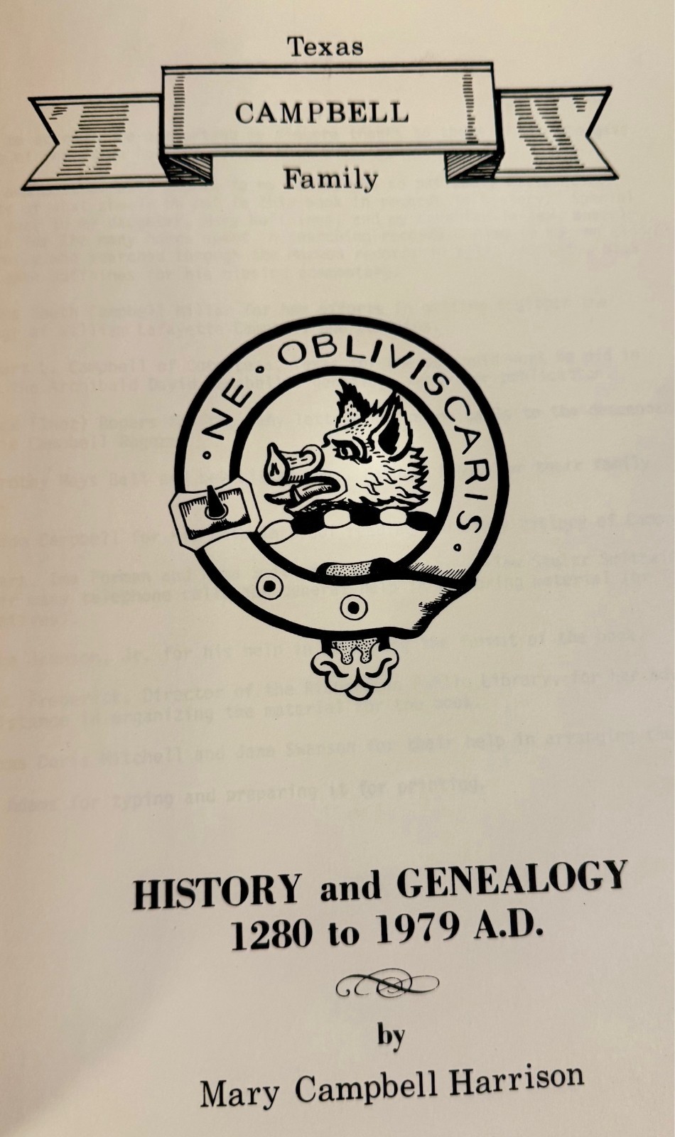 Texas Campbell Family: History and Genealogy 1280 to 1979 Mary Campbell Harris