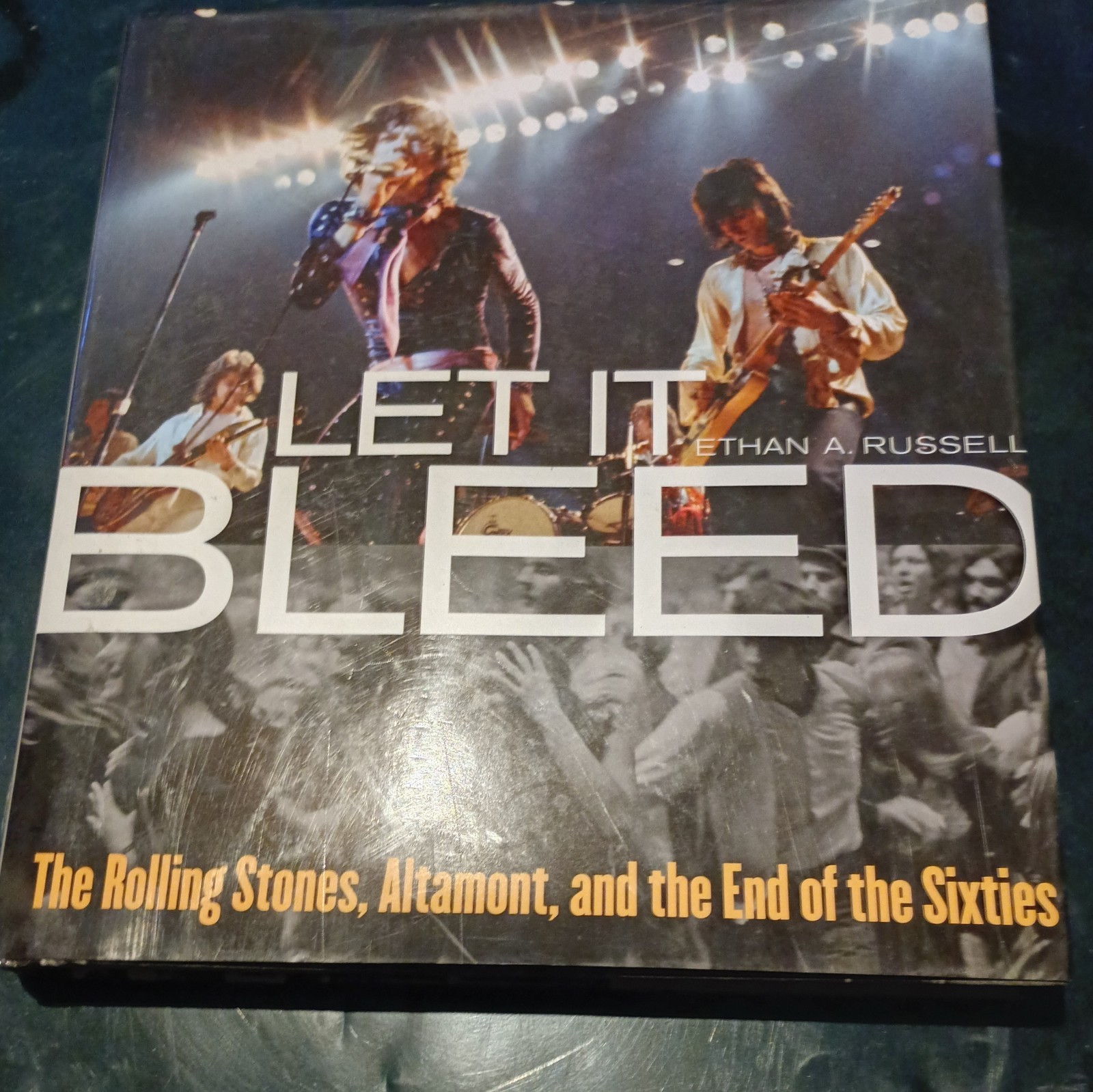 Let It Bleed : The Rolling Stones, Altamont, and the End of the Sixties