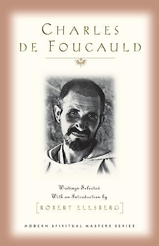 Charles de Foucauld (Modern Spiritual Masters): Writings – Foucauld, Charles De