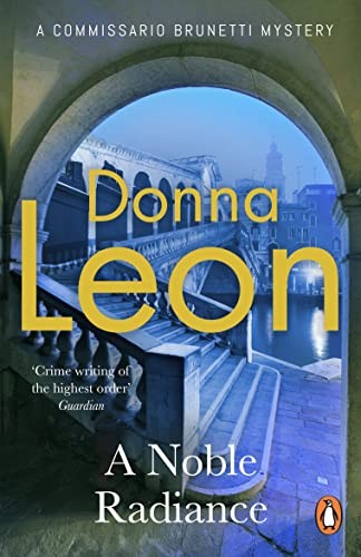 A Noble Radiance: (Brunetti 7) by Leon, Donna Paperback Book The Fast Free