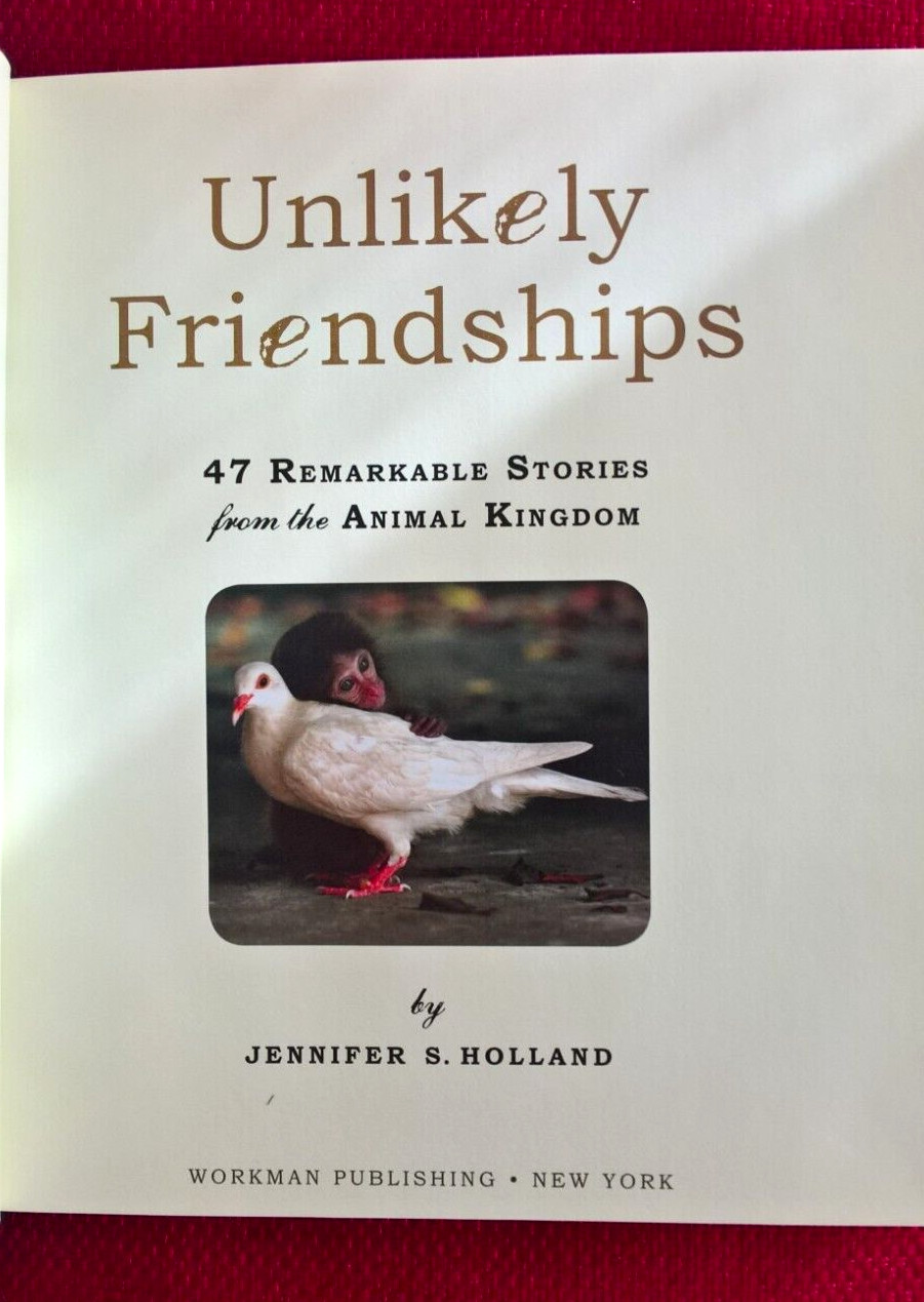 “Unlikely Friendships”, Jennifer S. Holland, 2011, Workman Publishing,-englisch-