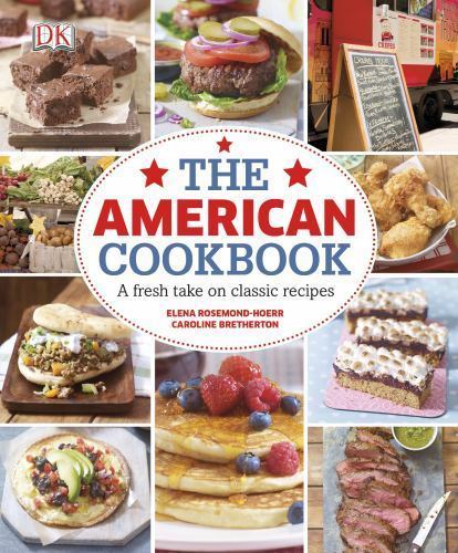 The American Cookbook: A Fresh Take on Classic Recipes by Rosemond-Hoerr, Elena